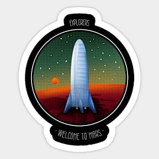 Explorers Welcome To The Mars Sticker